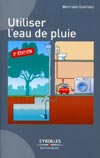 Livre "Utiliser l'eau de pluie" Ed. Eyrolles